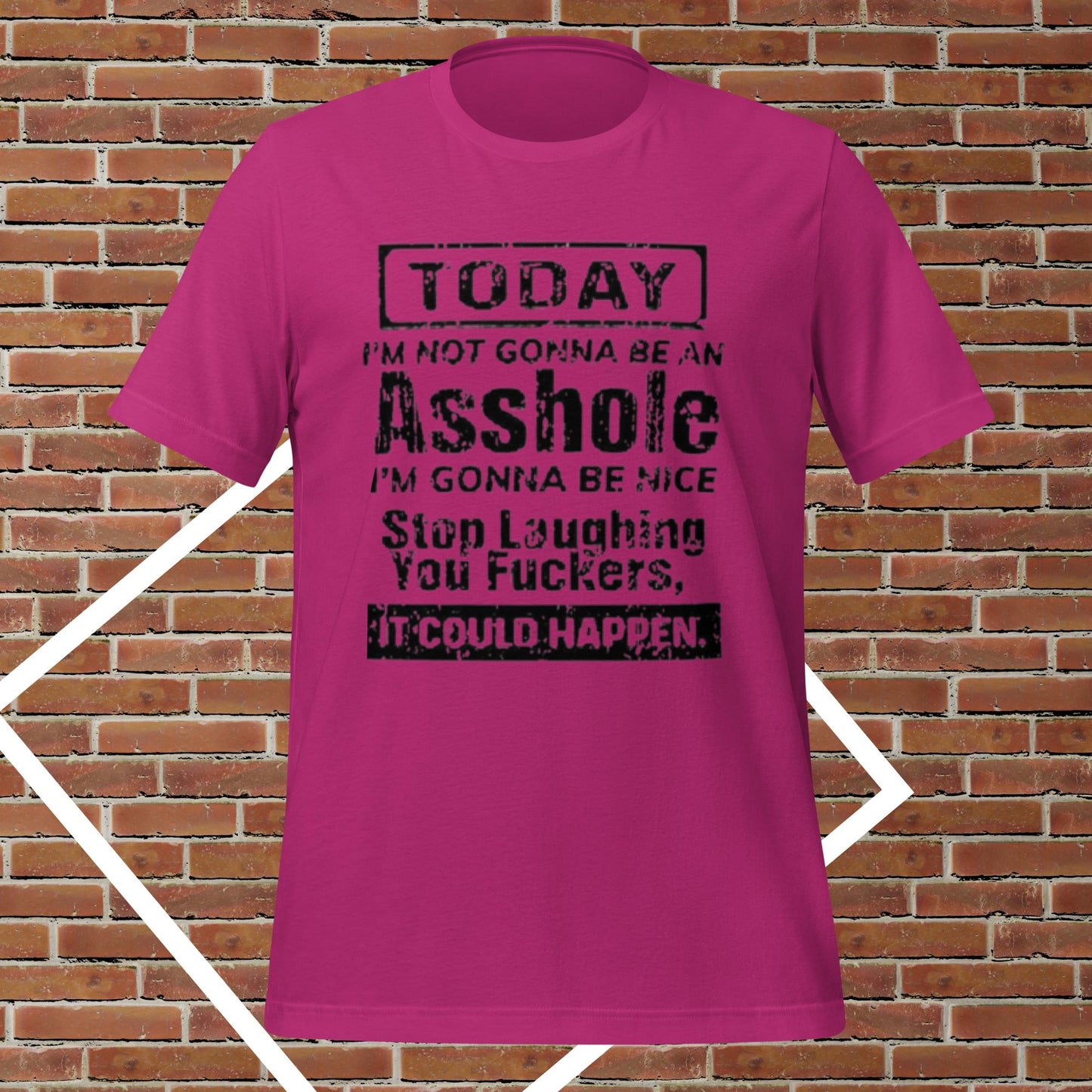 Not Gonna be an A$$-hole, Stop Laughing