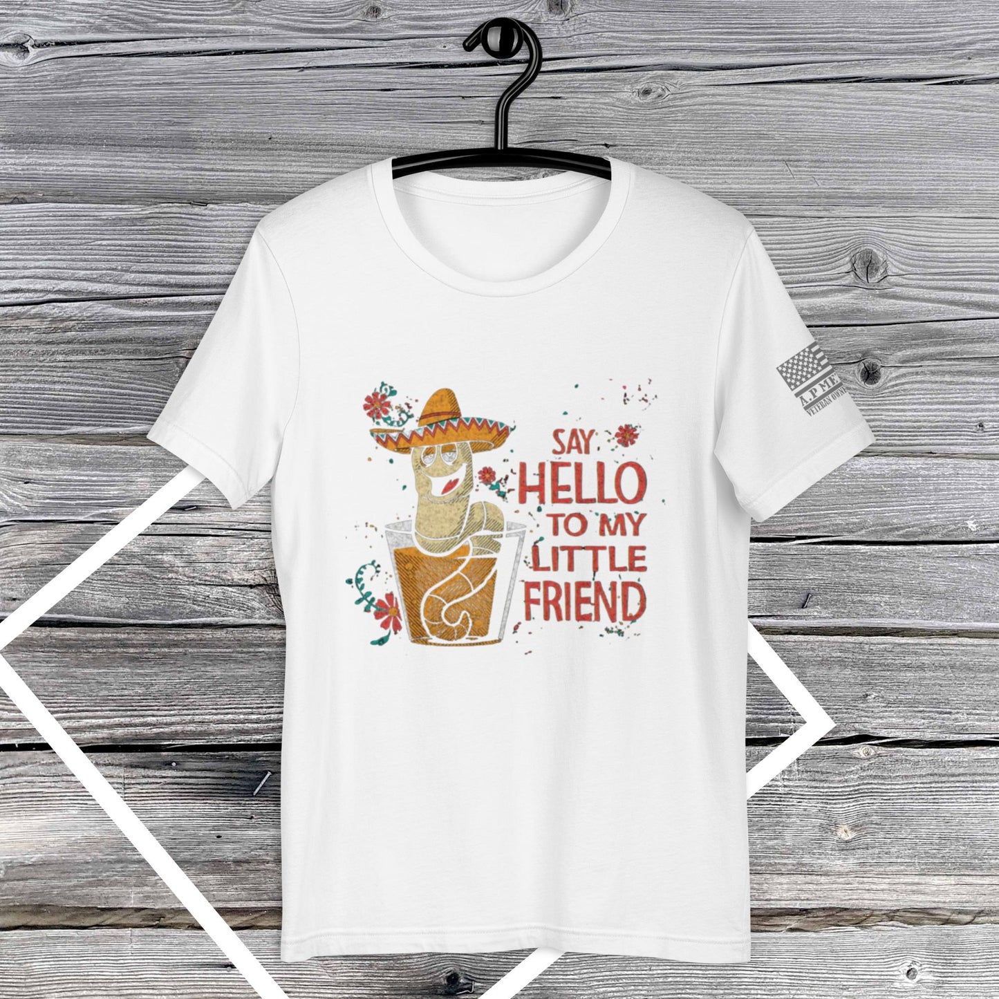 Say Hello to my Little Friend, Tequila Worm