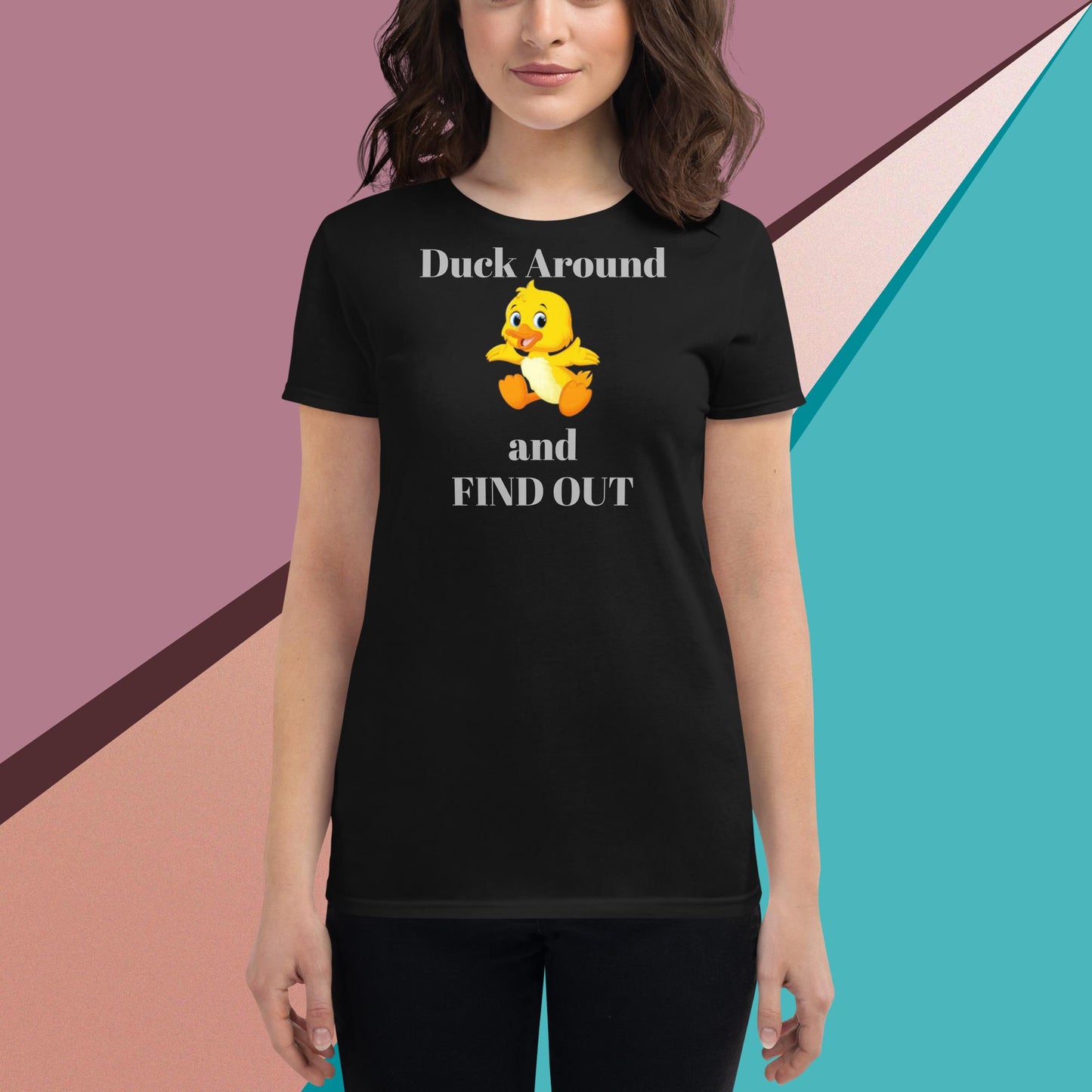 Duck Around and Find Out