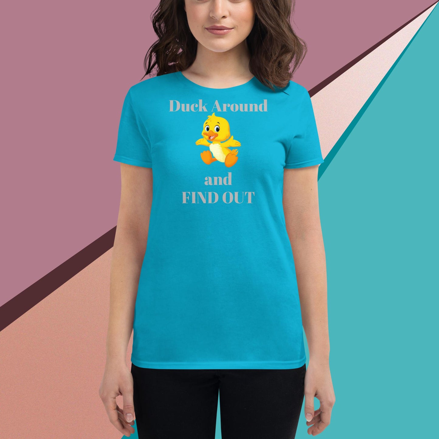 Duck Around and Find Out