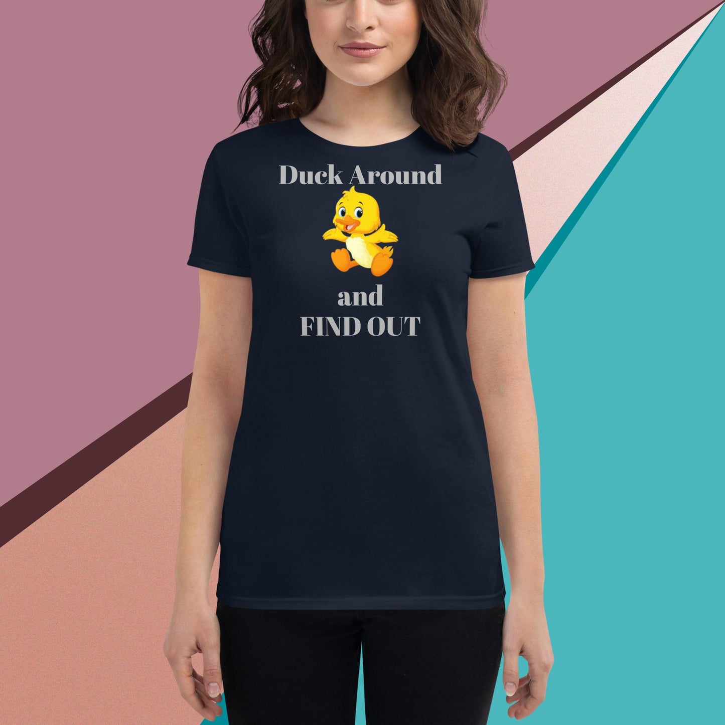 Duck Around and Find Out