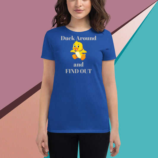 Duck Around and Find Out