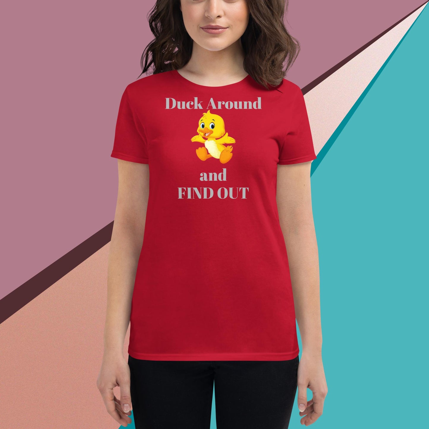 Duck Around and Find Out