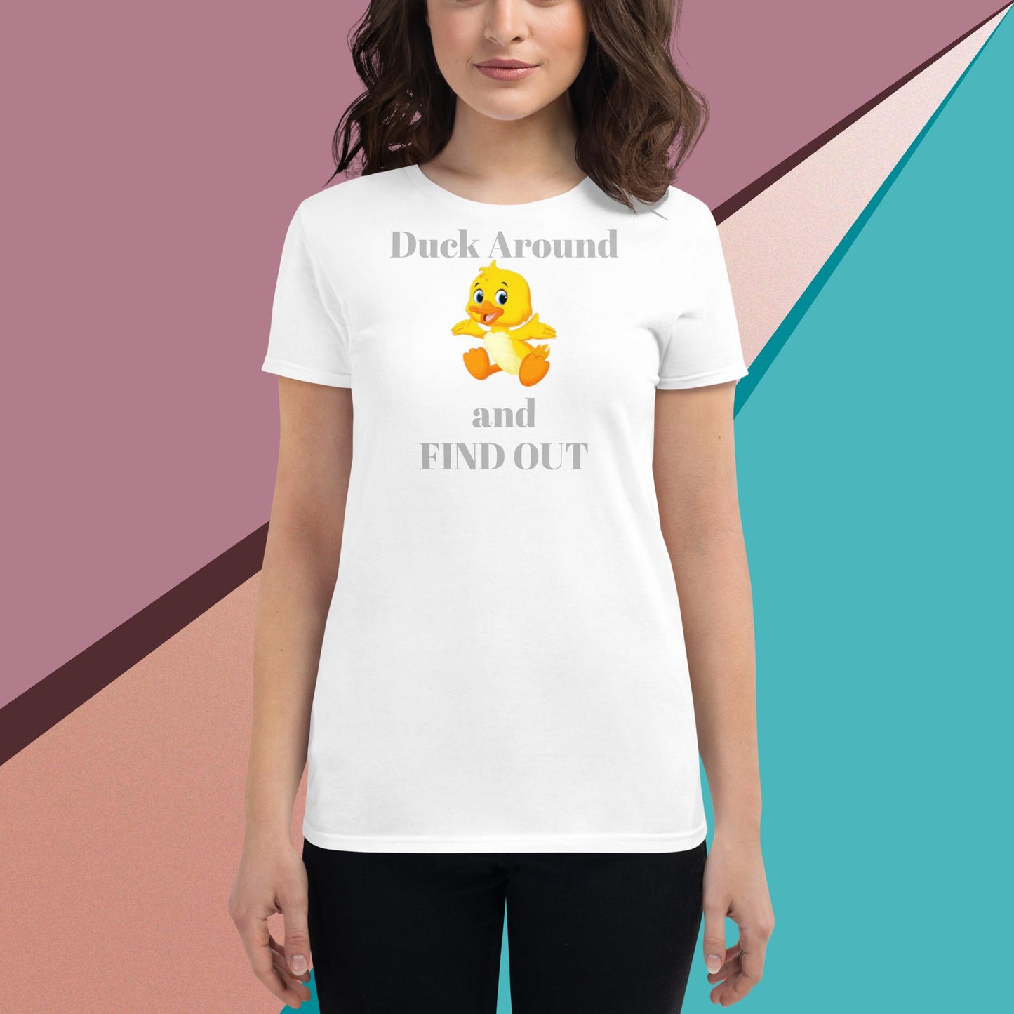 Duck Around and Find Out