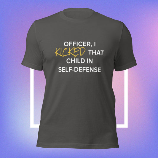 Officer, I Kicked That Child in Self Defense